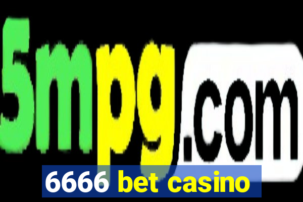 6666 bet casino